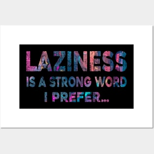 Laziness - Colorful Posters and Art